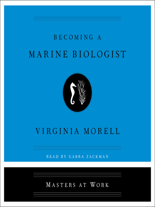 Title details for Becoming a Marine Biologist by Virginia Morell - Available